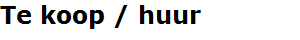 Te koop / huur
